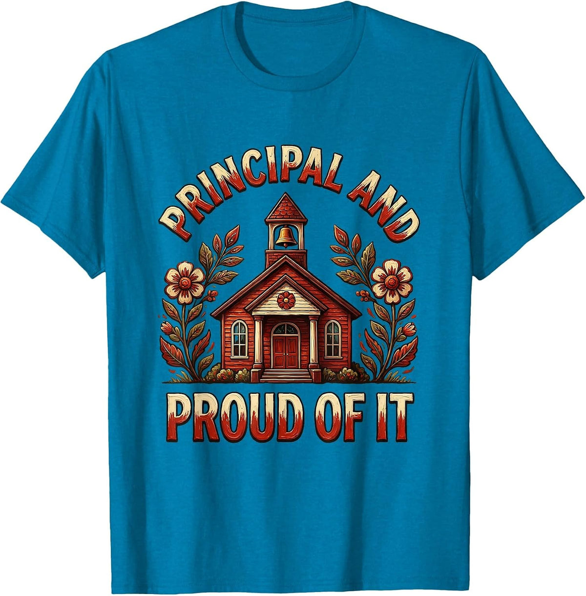 Principal And Proud Of It School Leader Design T-Shirt - Sapphire Blue