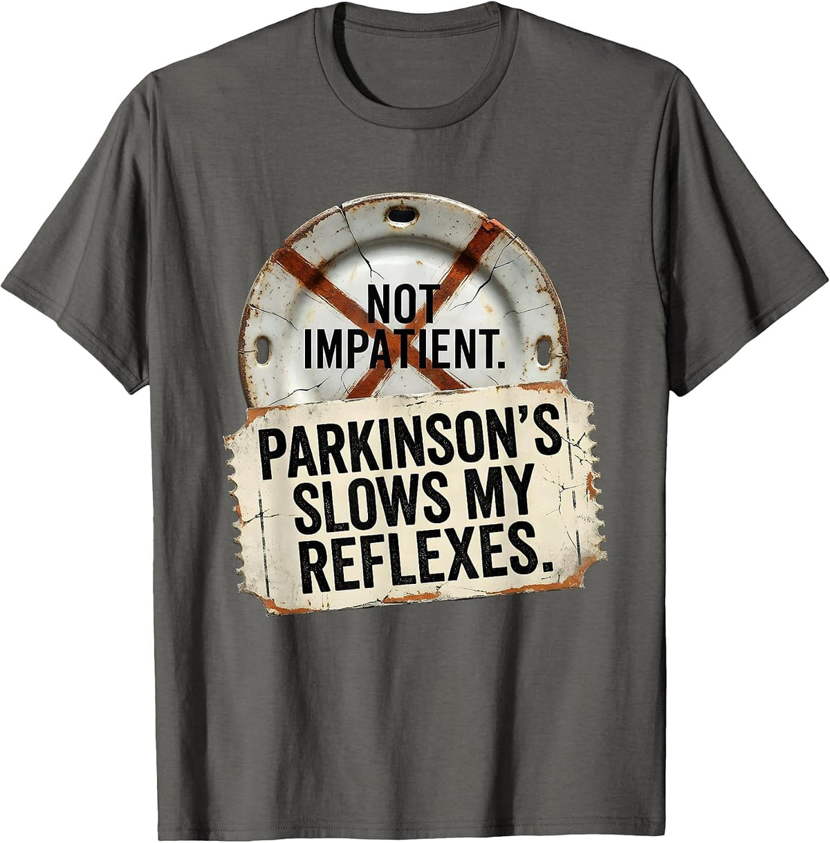 Men's Not Impatient Parkinsons Slows My Reflexes Awareness T-Shirt - Asphalt Grey