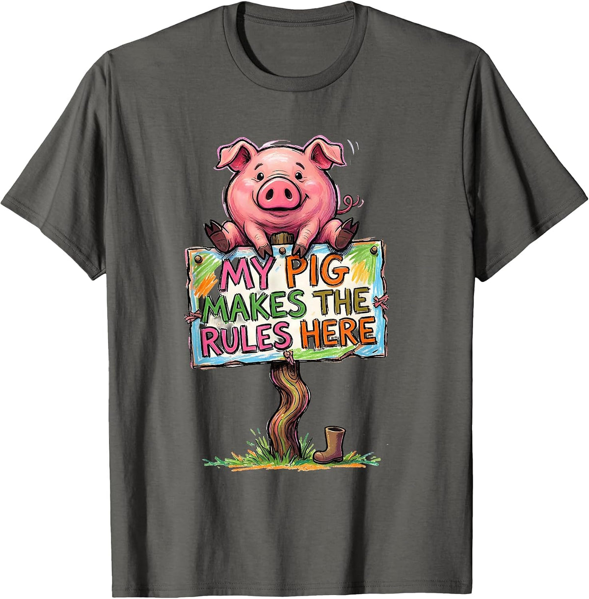 Men's My Pig Makes The Rules Here Funny Pig Lover Farm Animal T-Shirt - Asphalt Grey