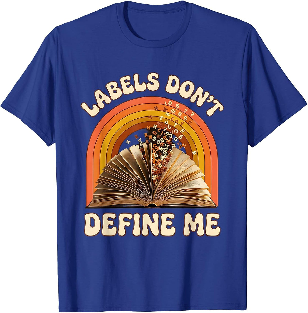 Men's Labels Don't Define Me Dyslexia Awareness Design T-Shirt - Royal Blue