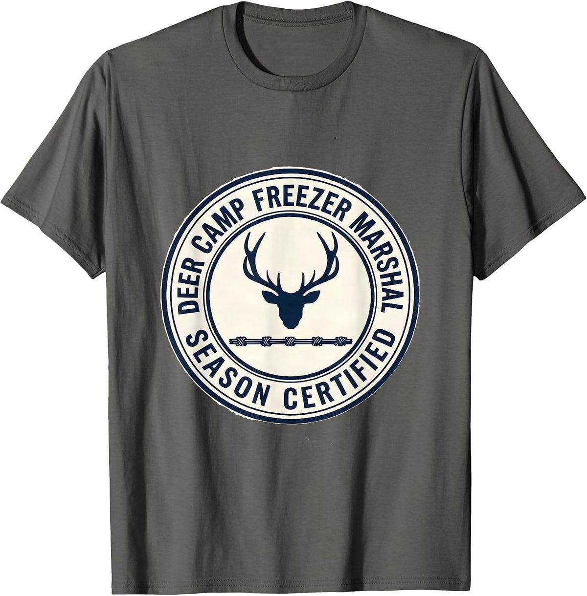 Deer Camp Freezer Marshal, Season Certified Funny Hunting T-Shirt - Asphalt Grey