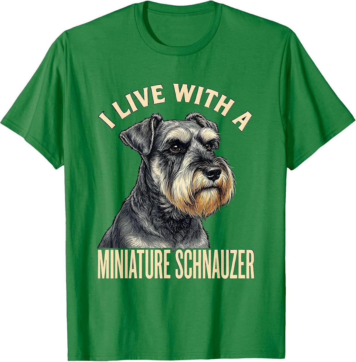 Men's I Live With A Miniature Schnauzer Funny Dog Owner Humor T-Shirt - Kelly Green