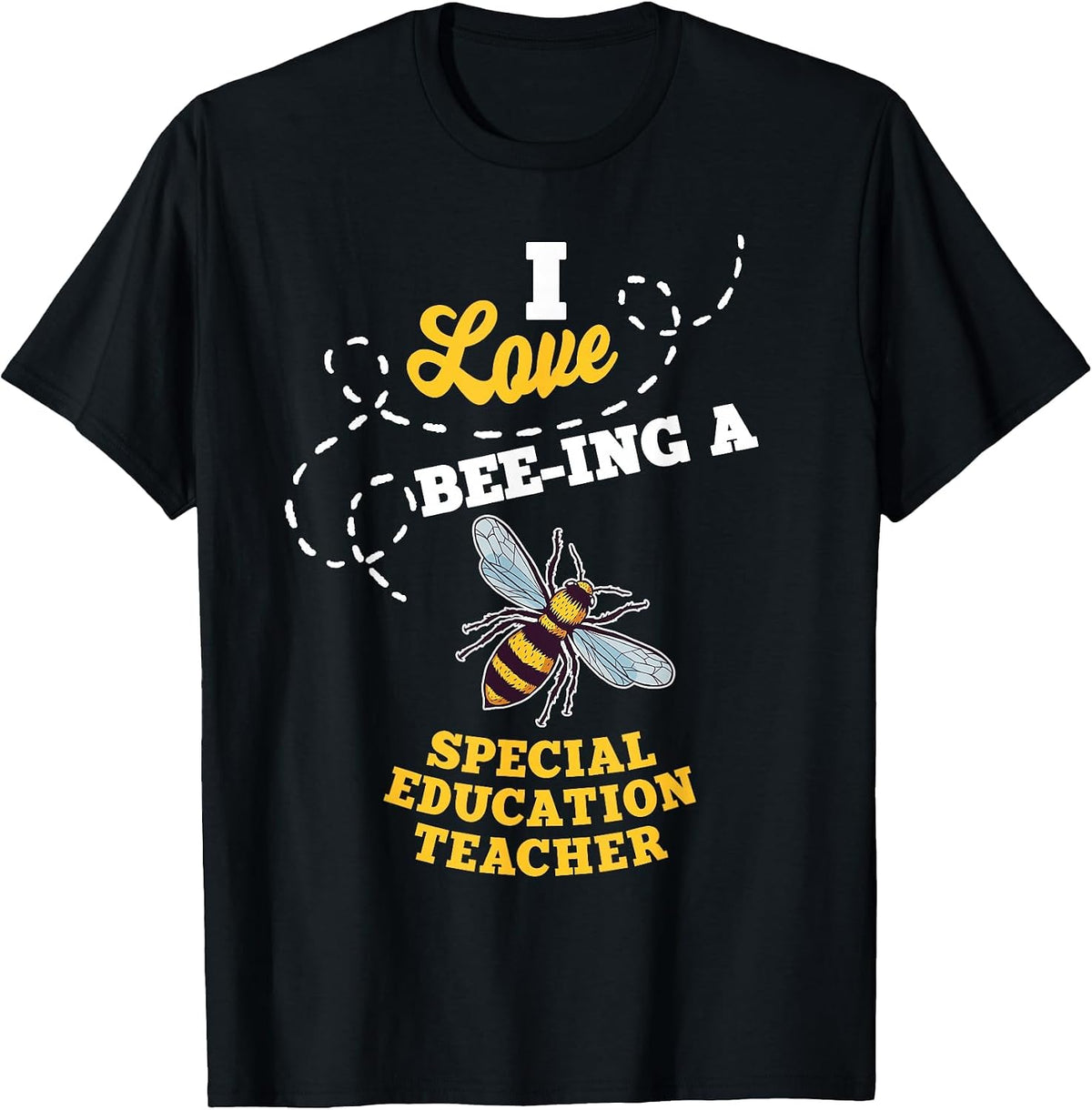 I Love Bee-Ing A Special Education Teacher Honey Bee Job T-Shirt - Black