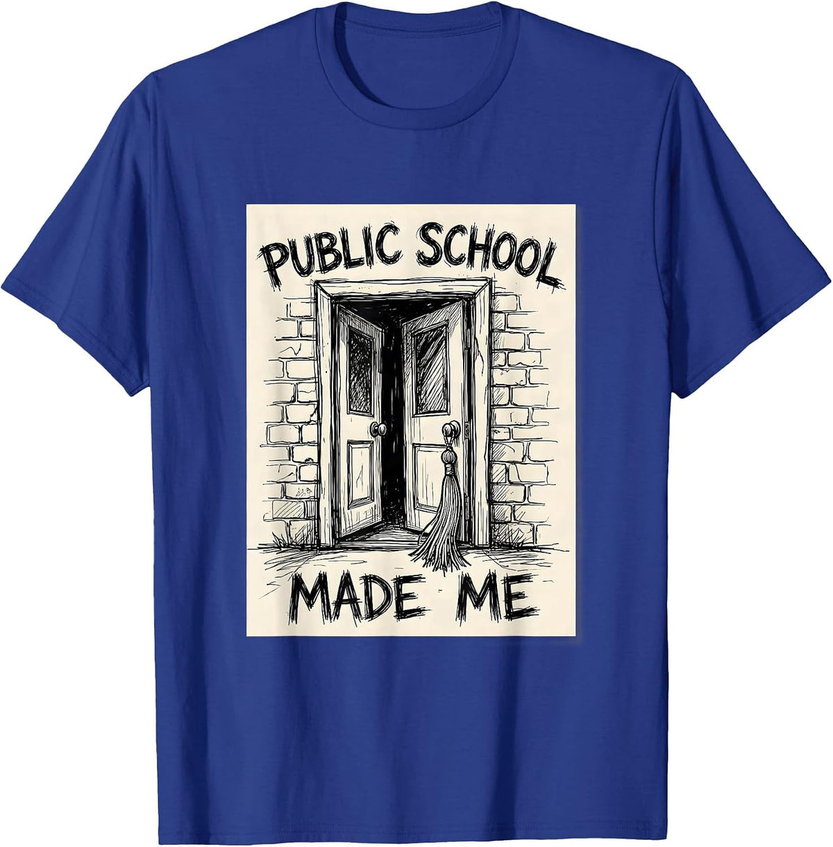 Public School Made Me Hand-Sketched Teacher Parent Support T-Shirt - Royal Blue