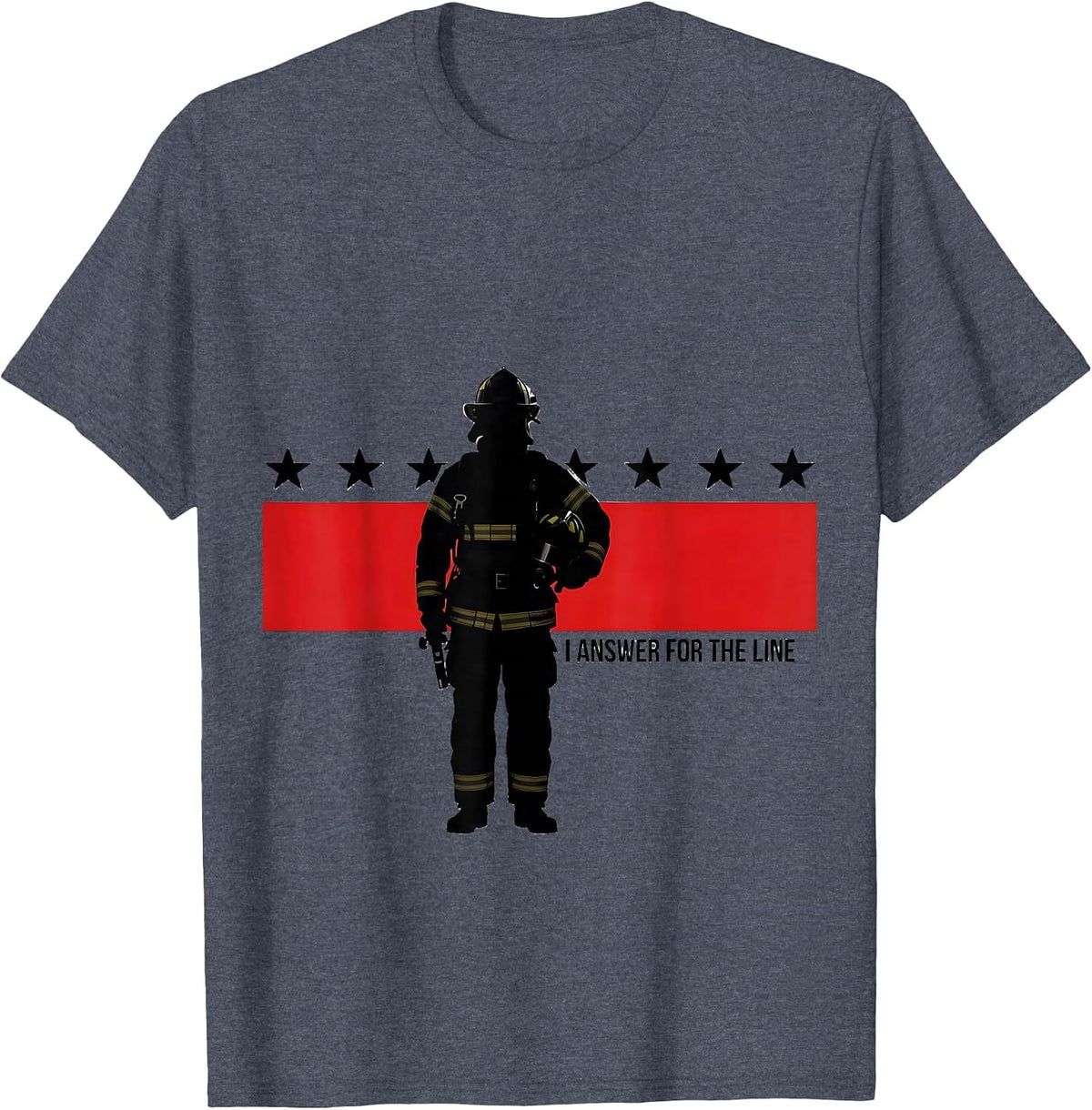 I Answer For The Line Firefighter Thin Red Line Tribute T-Shirt - Heather Blue