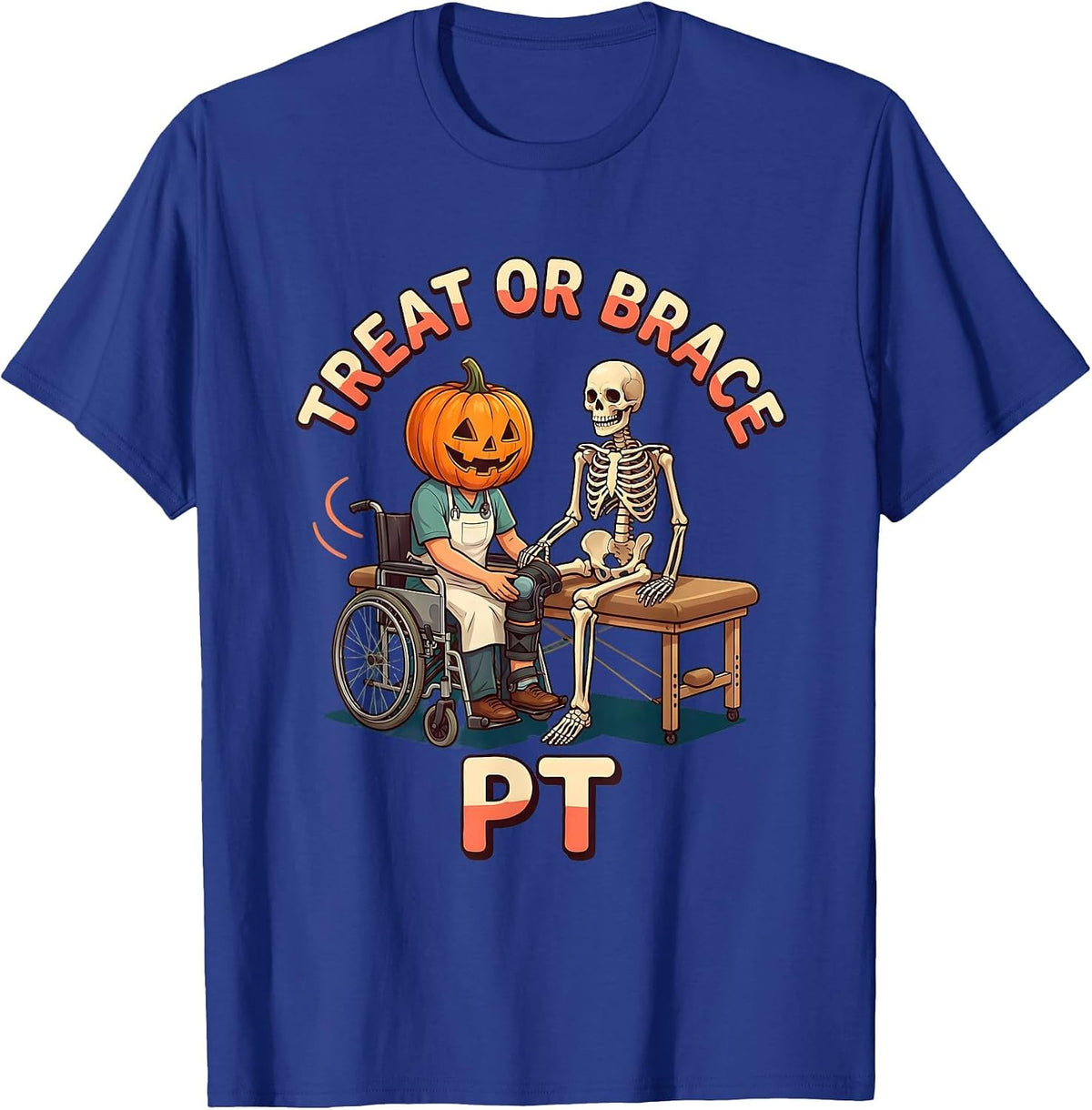 Treat Or Brace PT Funny Physical Therapy Halloween Workwear T-Shirt - Royal Blue