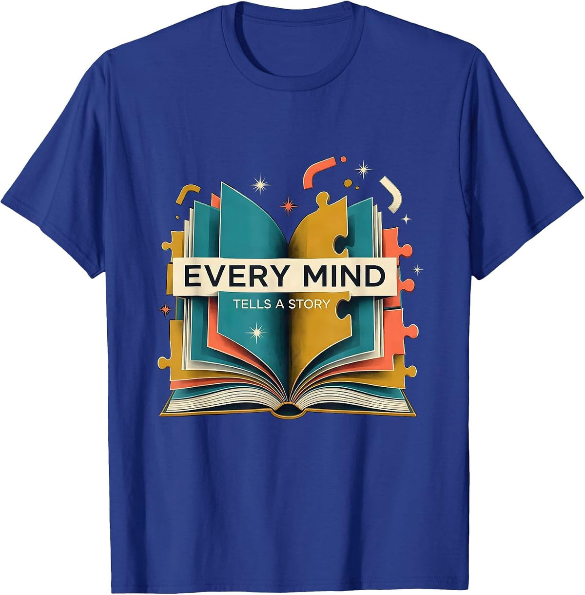 Every Mind Tells a Story Autism Awareness Design T-Shirt - Royal Blue