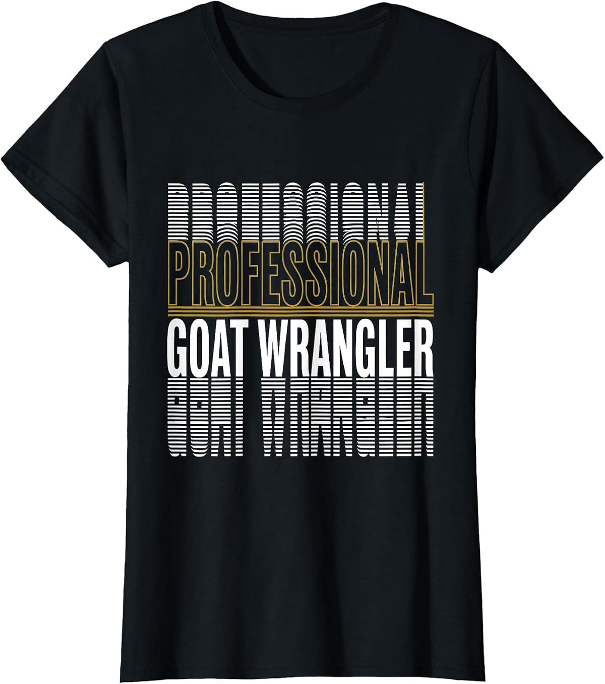 Professional Goat Wrangler Funny Goat Design T-Shirt - Black