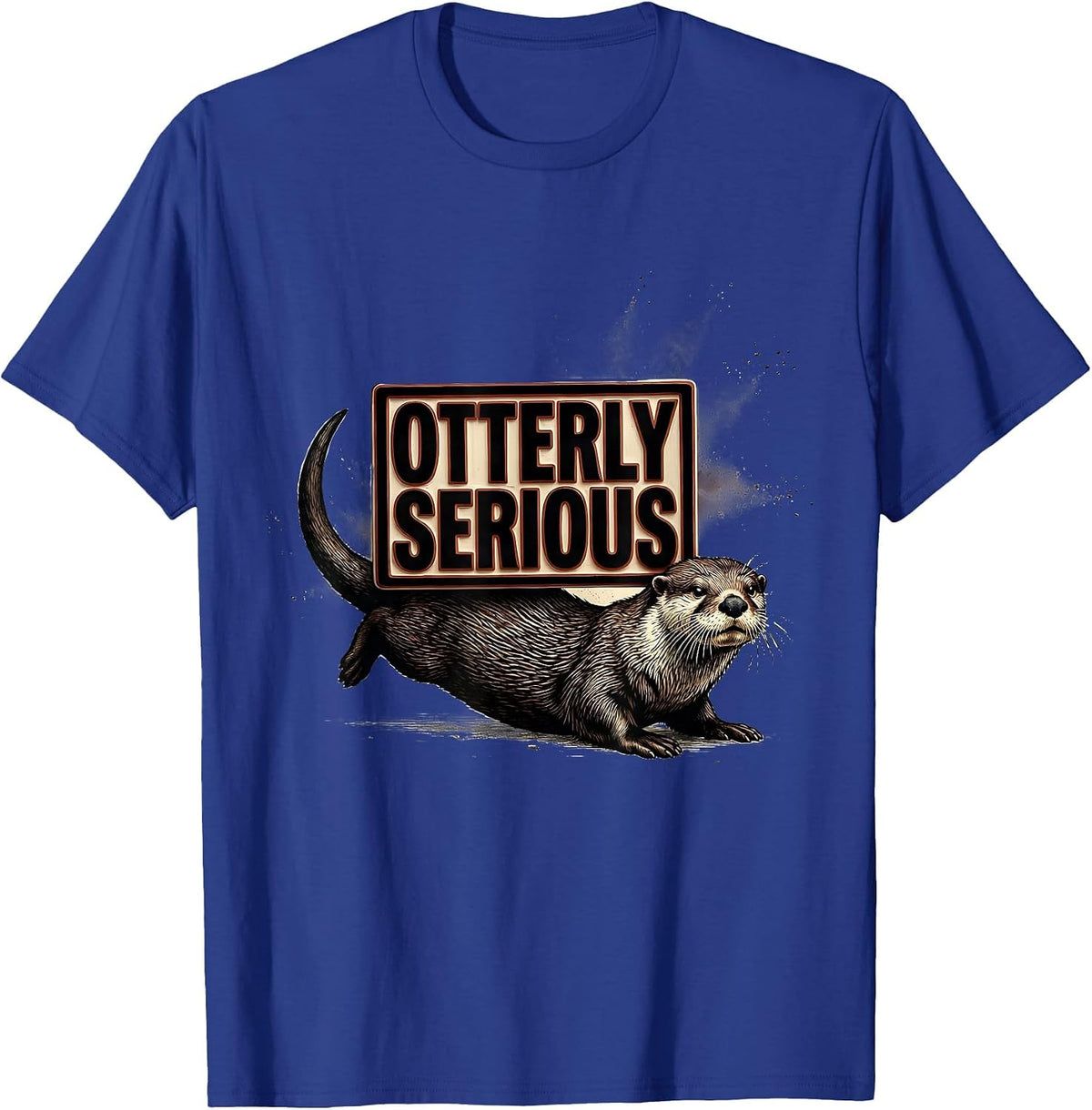 Otterly Serious Funny Otter Lover Gifts For Otter T-Shirt - Royal Blue