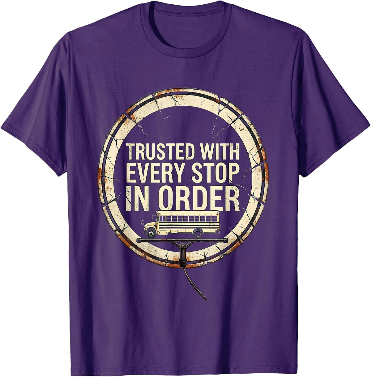 Men's Trusted With Every Stop In Order Distressed School Bus T-Shirt - Purple