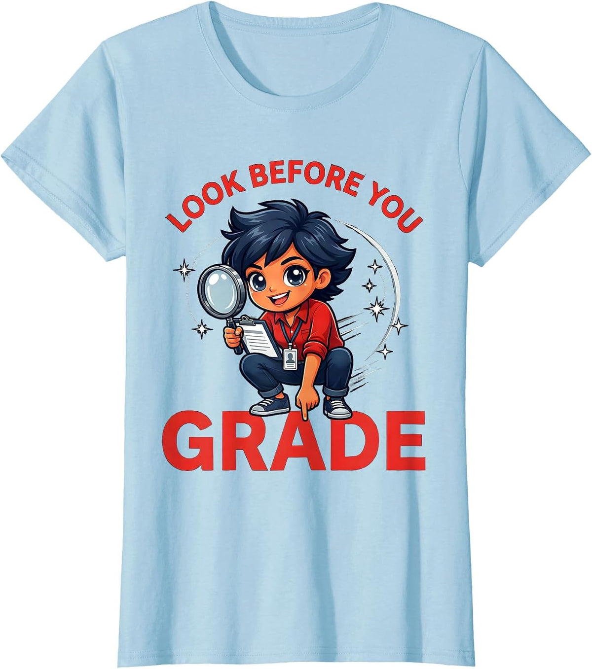 Women's LOOK BEFORE YOU GRADE Funny Teacher School Staff Humor T-Shirt - Baby Blue