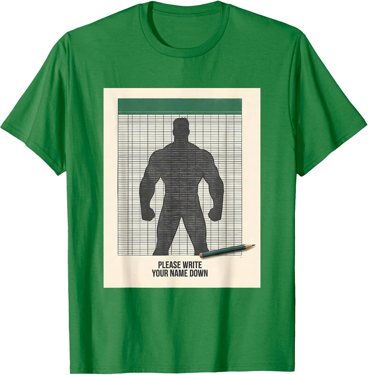 Men's Please Write Your Name Down Funny Teacher Appreciation Gift T-Shirt - Kelly Green