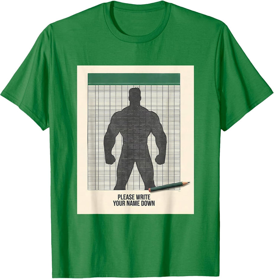 Men's Please Write Your Name Down Funny Teacher Appreciation Gift T-Shirt - Kelly Green