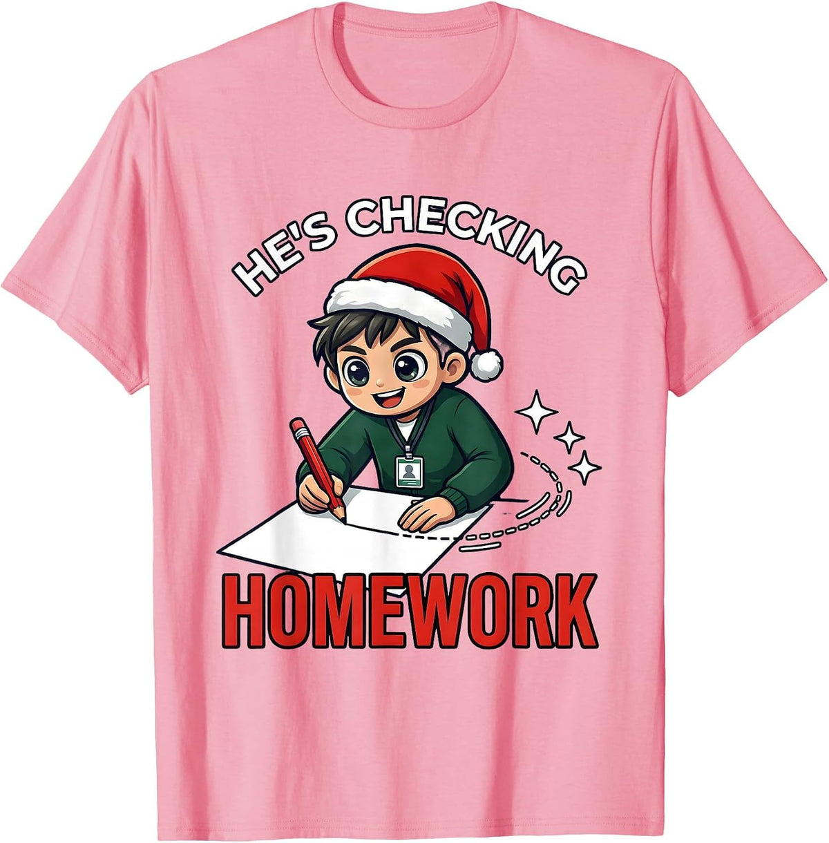 Men's HE'S CHECKING HOMEWORK Funny Teacher School Staff Christmas T-Shirt - Pink