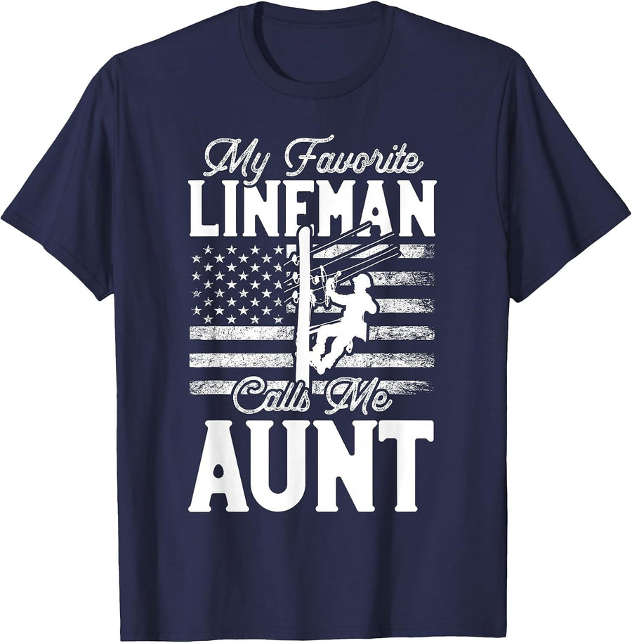 My Favorite Lineman Calls Me Aunt - Funny Lineman Aunt T-Shirt - Navy Blue