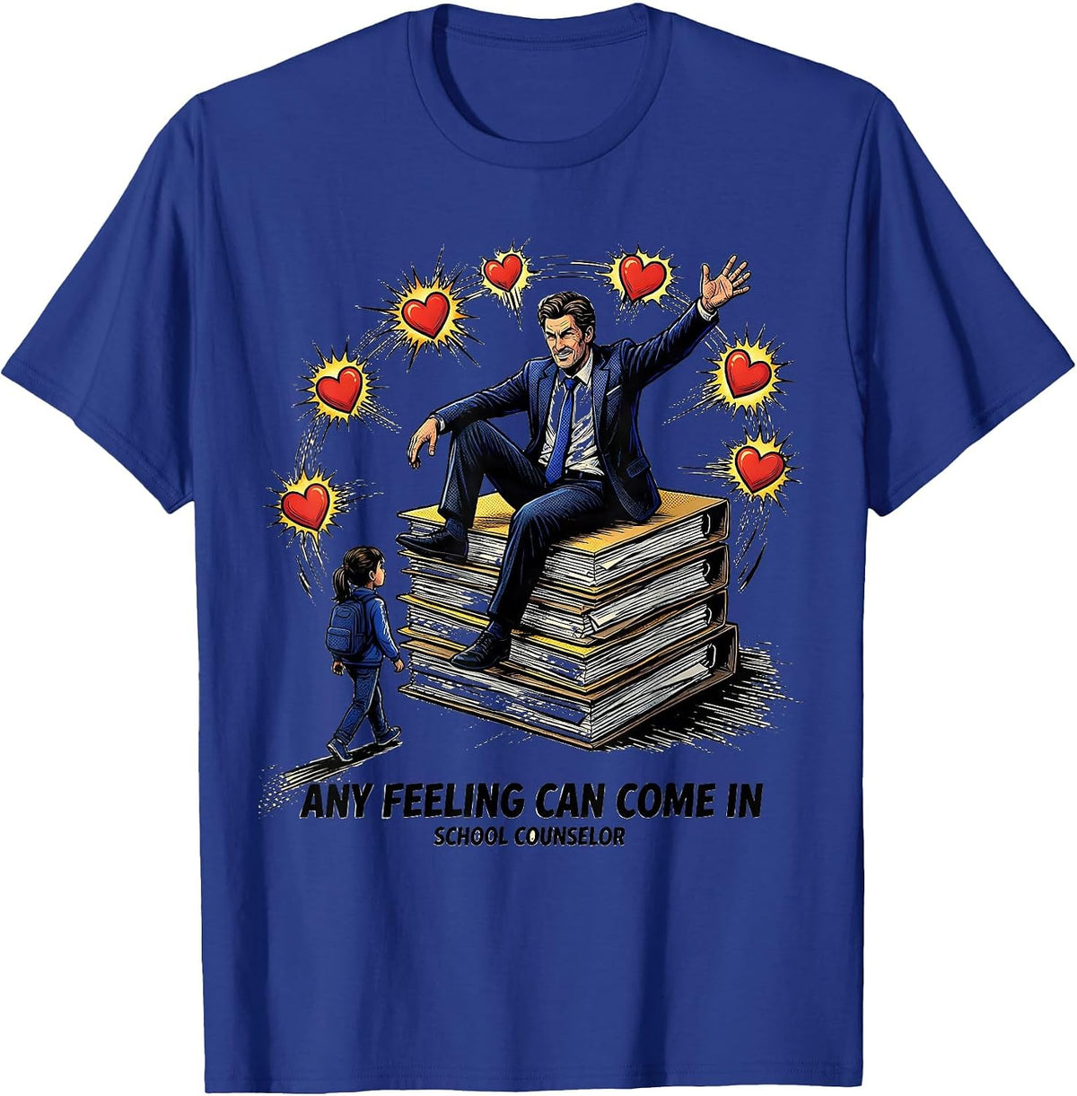 Any Feeling Can Come In School Counselor T-Shirt - Royal Blue