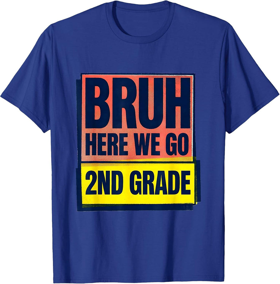 Bruh Here We Go 2nd Grade Funny Back To School Boys Kids T-Shirt - Royal Blue