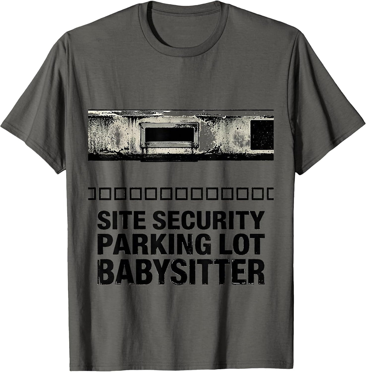 Men's Site Security Parking Lot Babysitter Funny Security Officer T-Shirt - Asphalt Grey