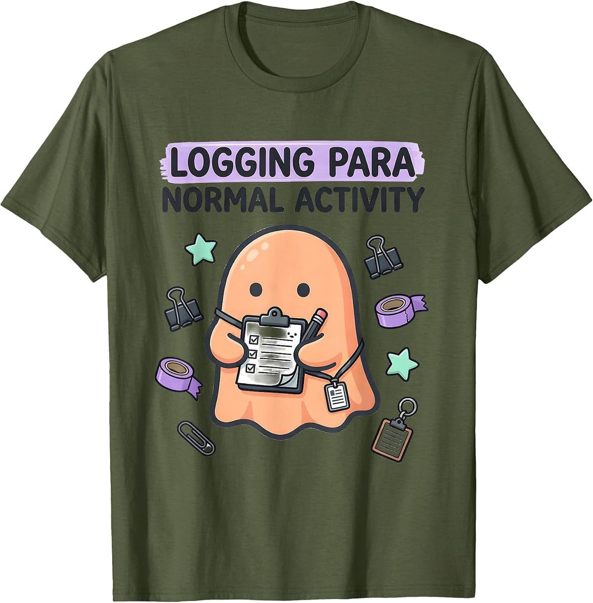 Logging Para Normal Activity Kawaii Ghost Stationery T-Shirt - Olive Green