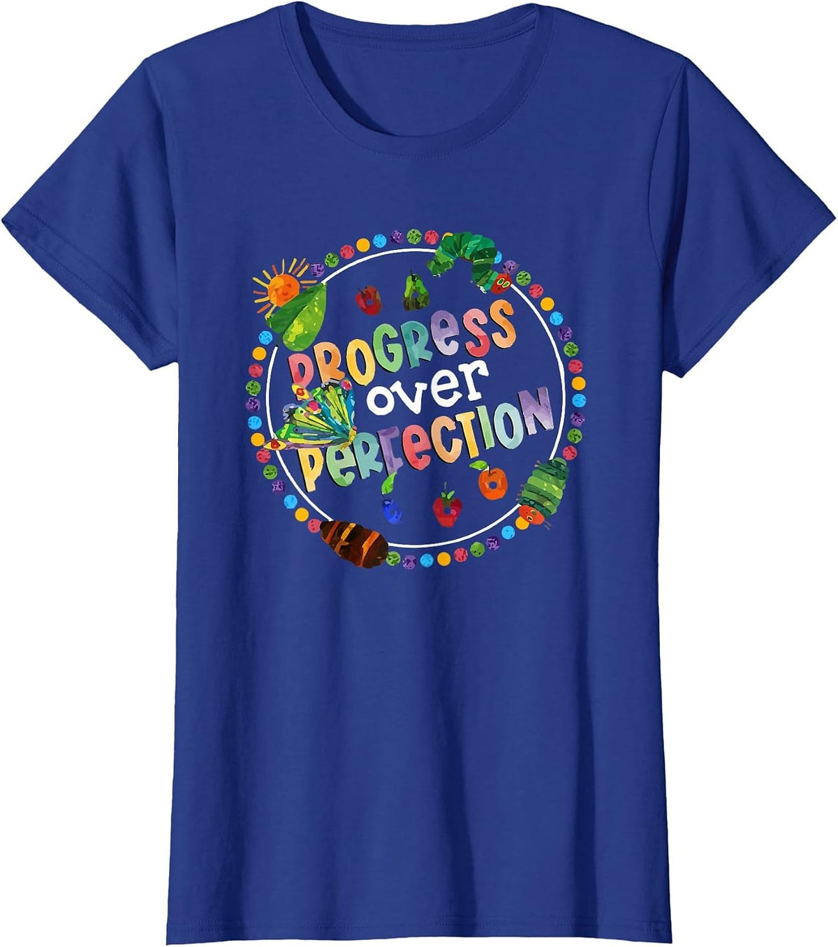 Progress Over Perfection Caterpillar Back to School Teacher T-Shirt - Royal Blue