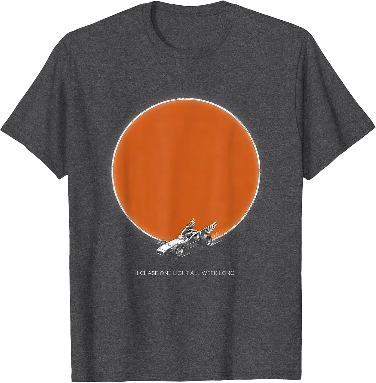 Men's I Chase One Light All Week Long Dirt Track Racing Sprint Car T-Shirt - Dark Heather Grey