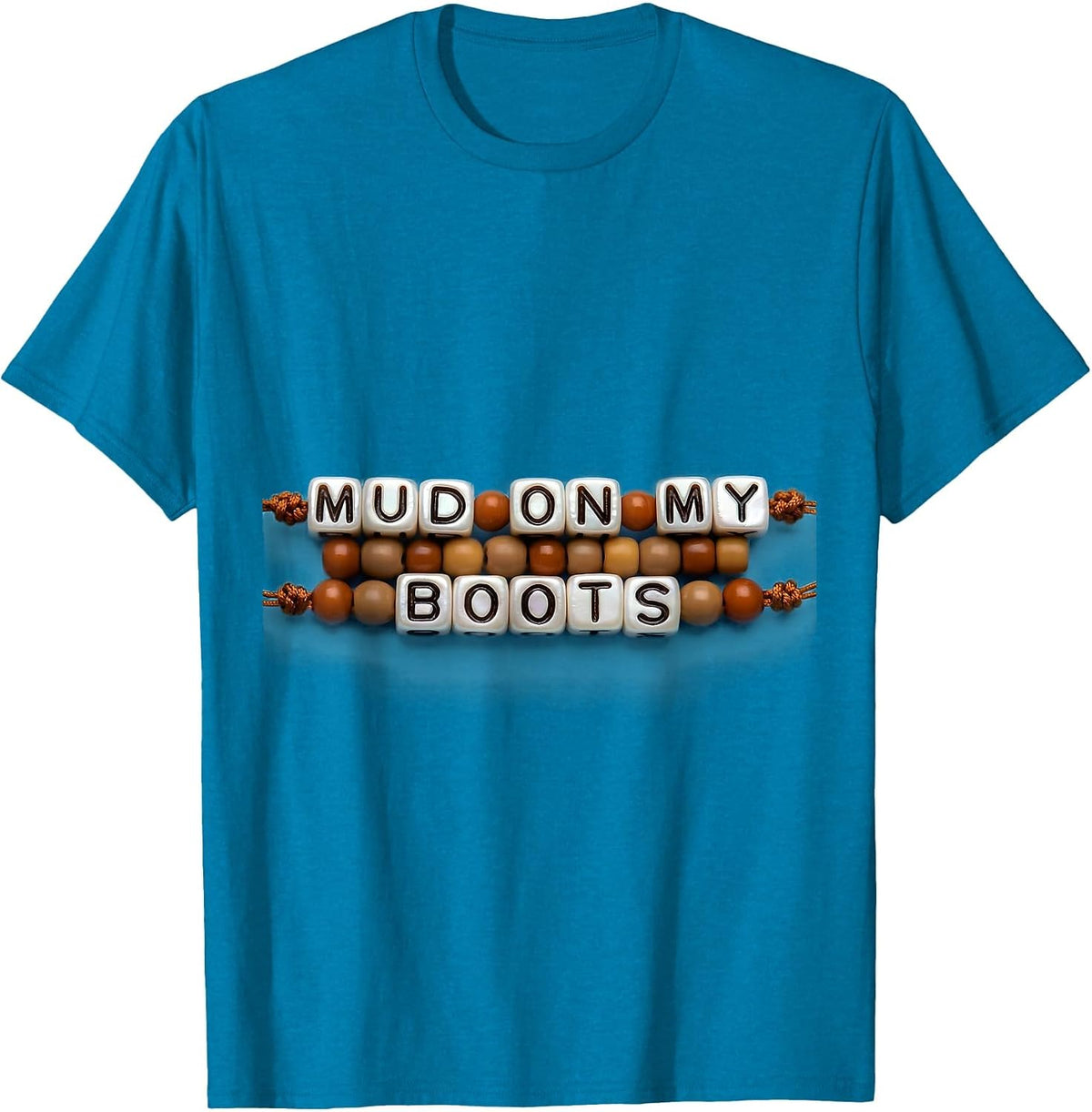 Mud On My Boots Country Life Graphic Design T-Shirt - Sapphire Blue
