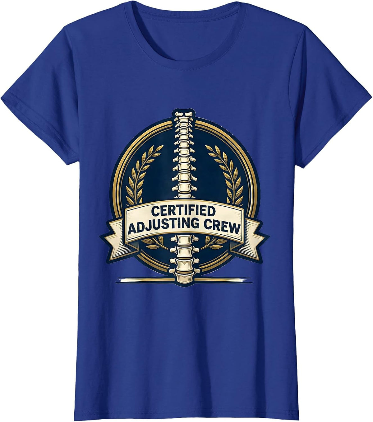 Women's Certified Adjusting Crew Funny Chiropractor Anatomy Humor T-Shirt - Royal Blue