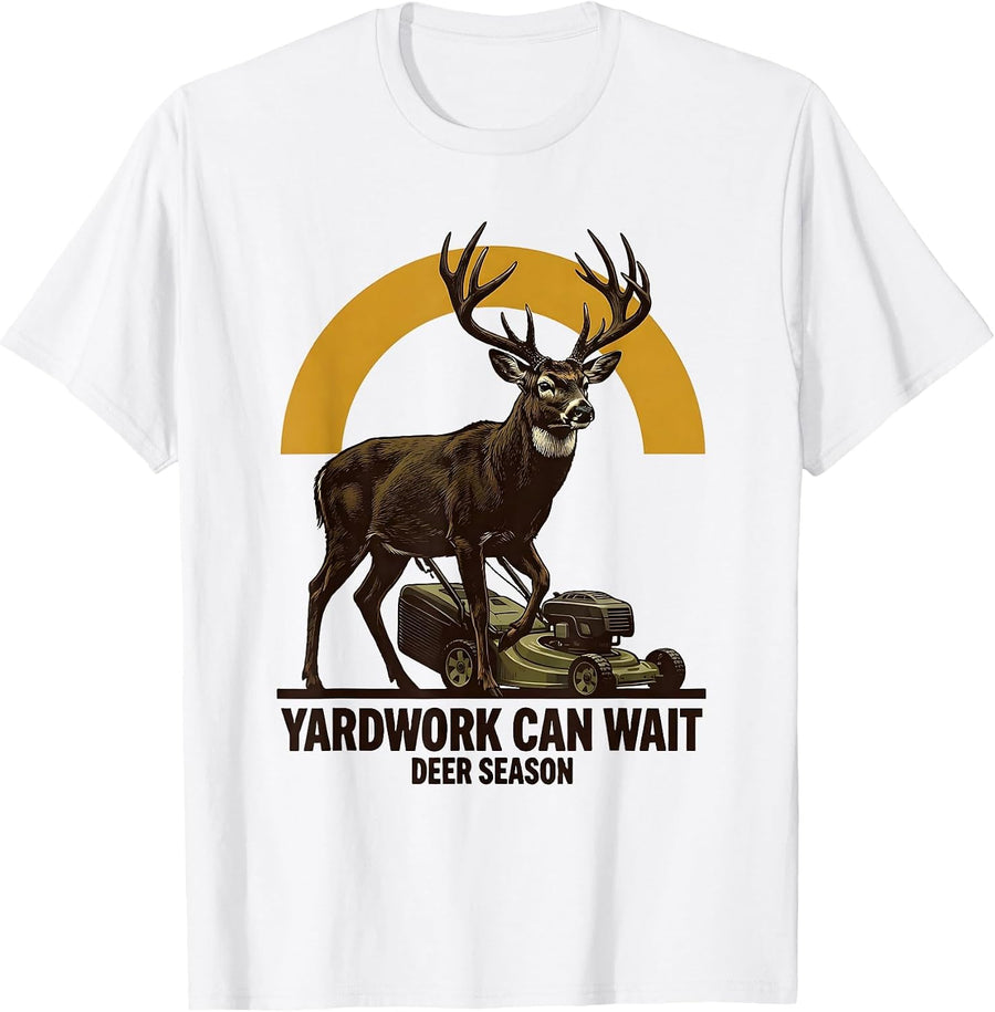 Men's Yardwork Can Wait Deer Season Funny Hunting Dad Gift T-Shirt - White