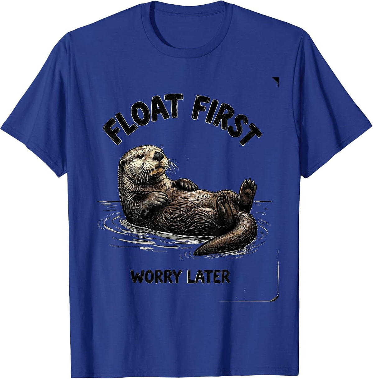 Men's Float First, Worry Later Cute Sea Otter Lover Hand-Sketched T-Shirt - Royal Blue
