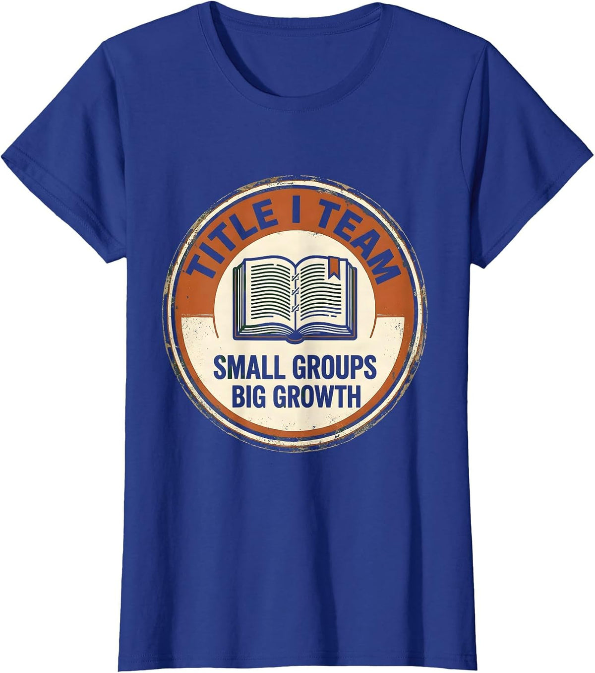 Women's Title I Team Small Groups Big Growth Teacher T-Shirt - Royal Blue