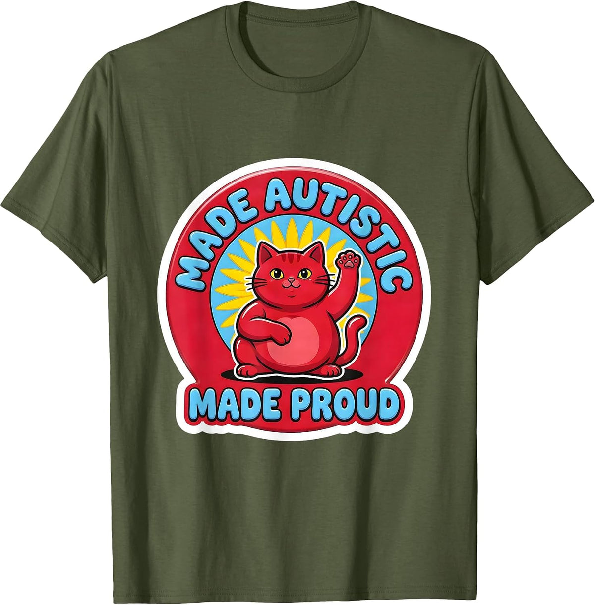 Made Autistic Made Proud Funny Cat Meme Bootleg Autism T-Shirt - Olive Green