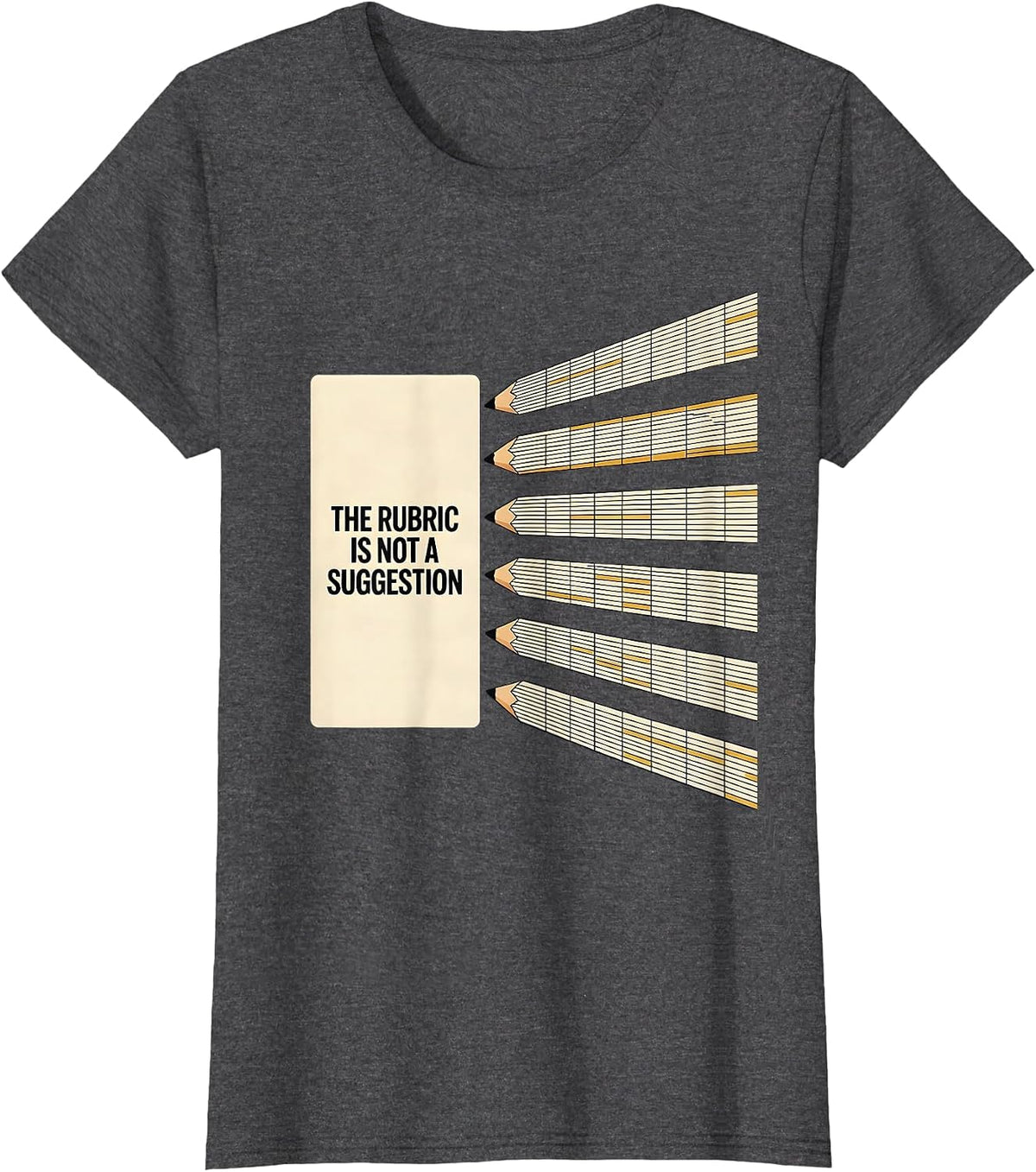 Women's The Rubric Is Not A Suggestion Funny Teacher Appreciation T-Shirt - Dark Heather Grey