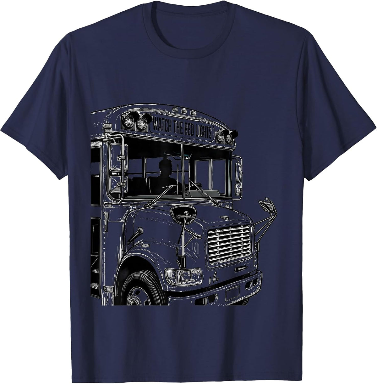Watch The Red Lights Funny School Bus Driver Novelty Gift T-Shirt - Navy Blue