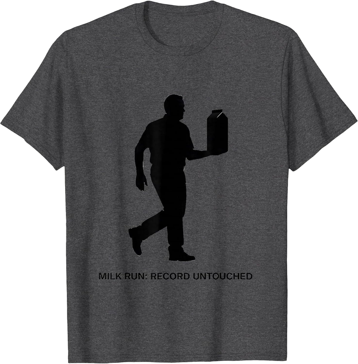 Milk Run Record Untouched Funny Dad Gift for Fathers Day T-Shirt - Dark Heather Grey