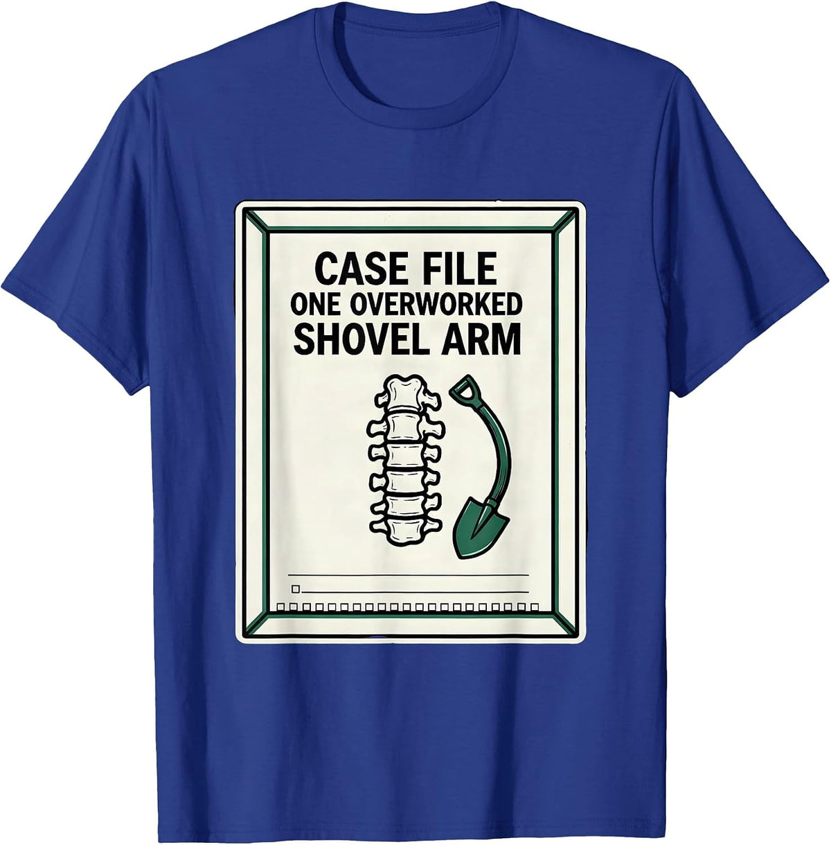 Men's Case File One Overworked Shovel Arm Funny Chiropractor T-Shirt - Royal Blue
