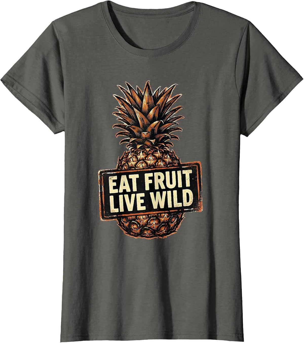 Women's Eat Fruit Live Wild Pineapple Graphic Design T-Shirt - Asphalt Grey