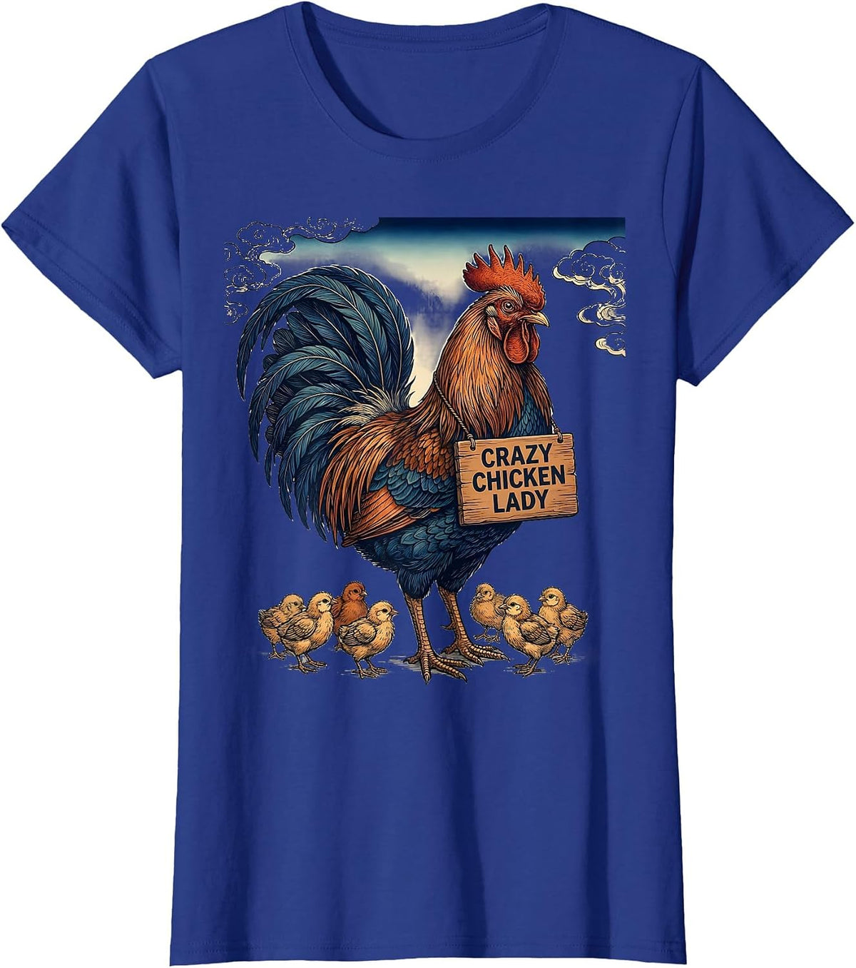 Women's Crazy Chicken Lady Funny Chicken Design T-Shirt - Royal Blue