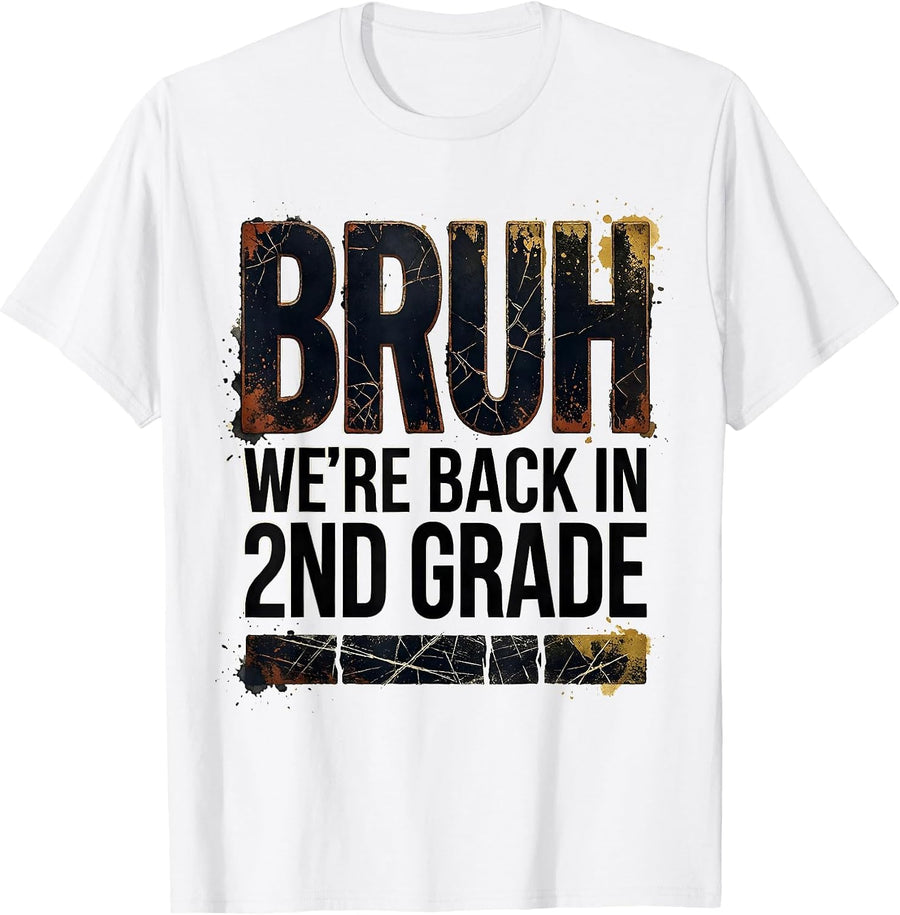 Men's Bruh We’re Back In 2nd Grade Distressed Back To School Boy T-Shirt - White