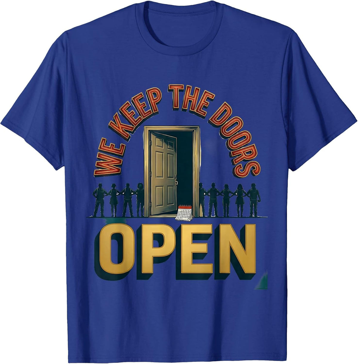 We Keep The Doors Open Heartfelt School Support Staff T-Shirt - Royal Blue