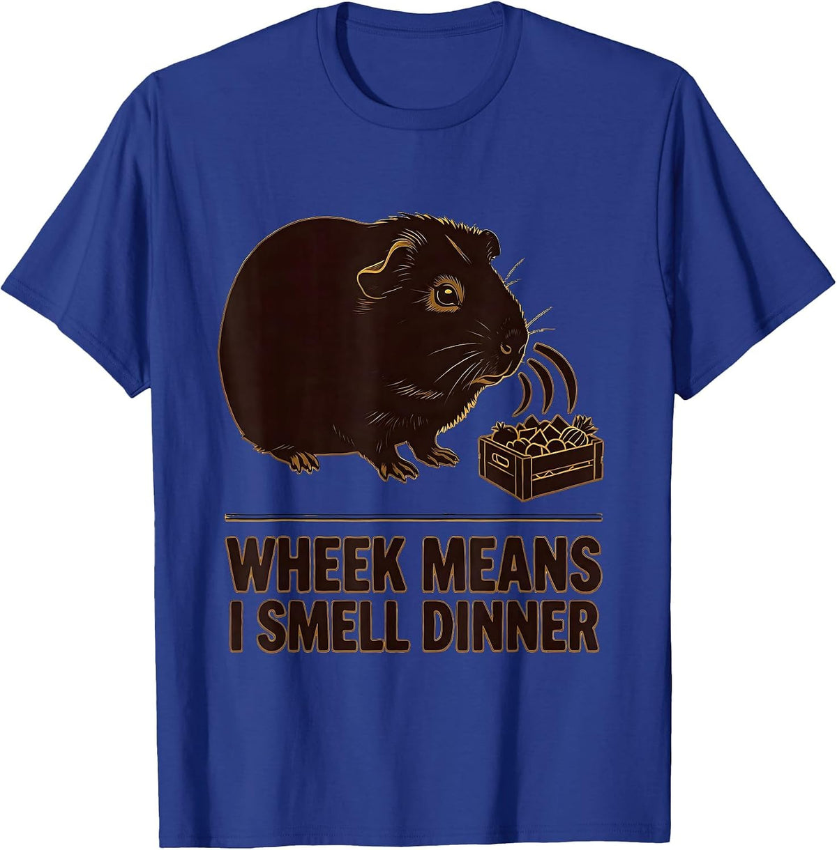Wheek Means I Smell Dinner Funny Guinea Pig Lover Cavy Owner T-Shirt - Royal Blue