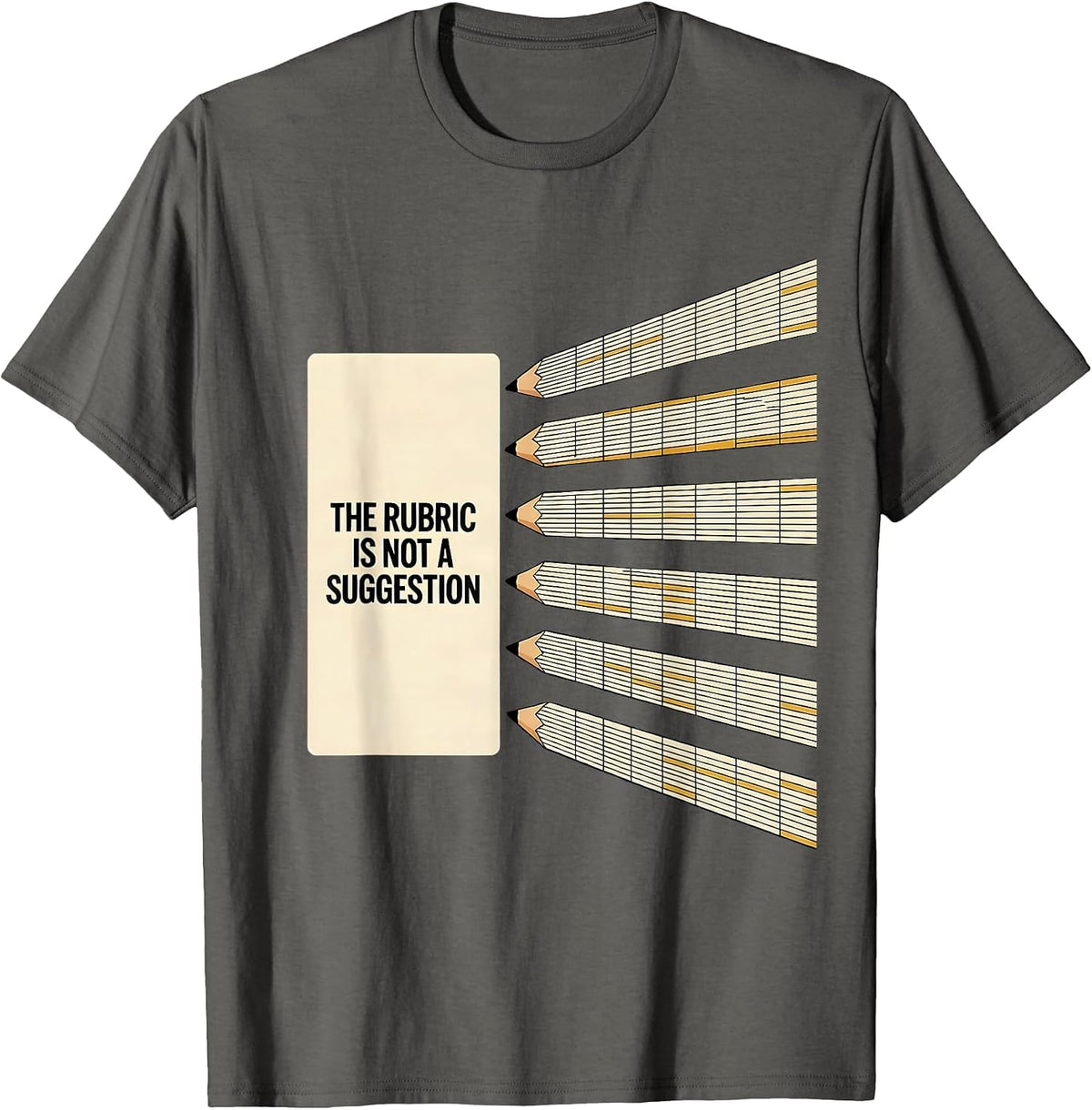Men's The Rubric Is Not A Suggestion Funny Teacher Appreciation T-Shirt - Asphalt Grey