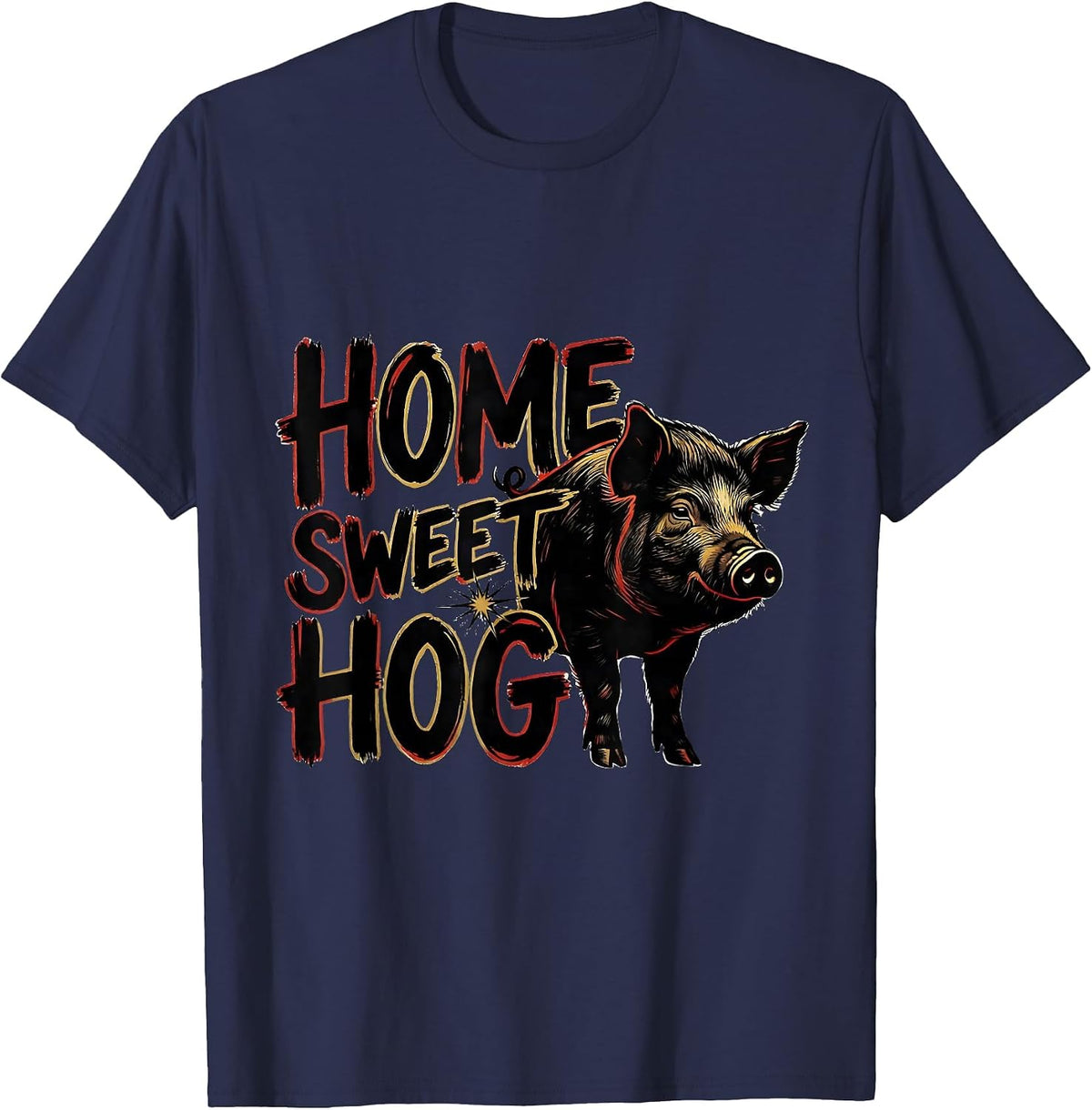 Home Sweet Hog Funny Pig Farm Animal Lover Humor T-Shirt - Navy Blue