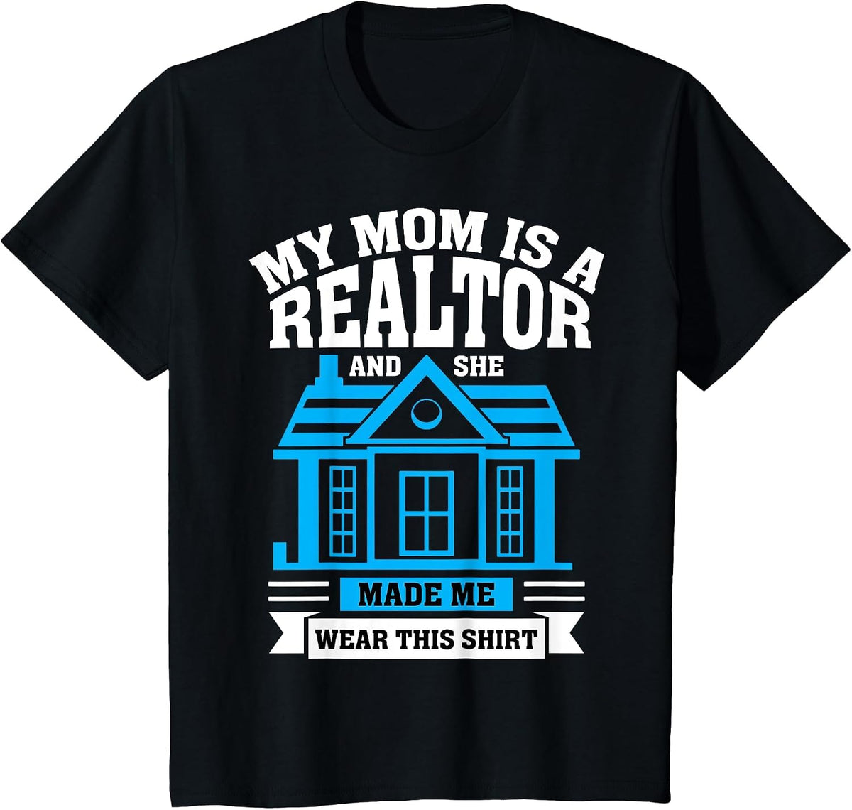 Real Estate Agent My MOM is A Realtor T-Shirt - Black
