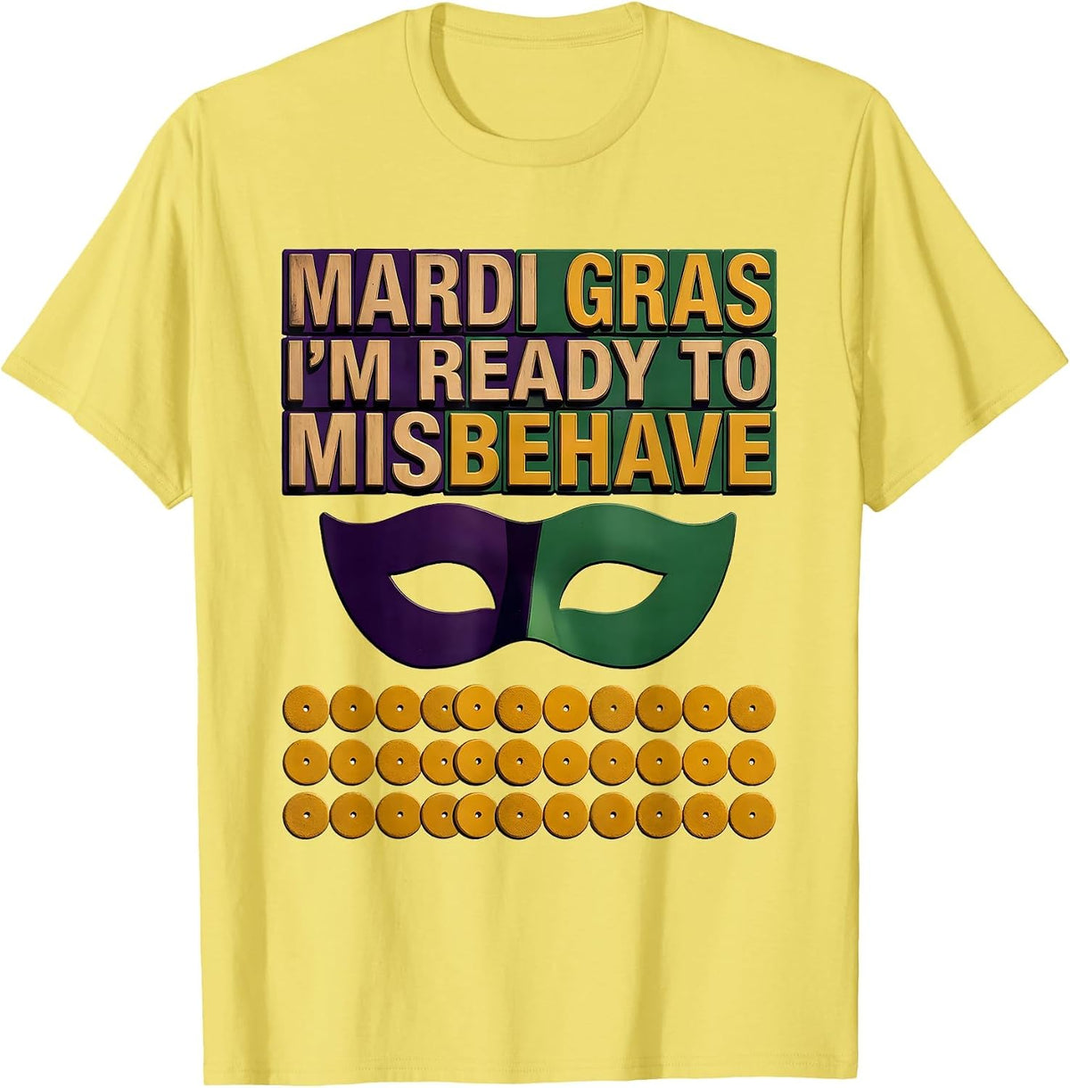 Men's Mardi Gras, I’m Ready To Misbehave Funny Carnival Party T-Shirt - Lemon Yellow