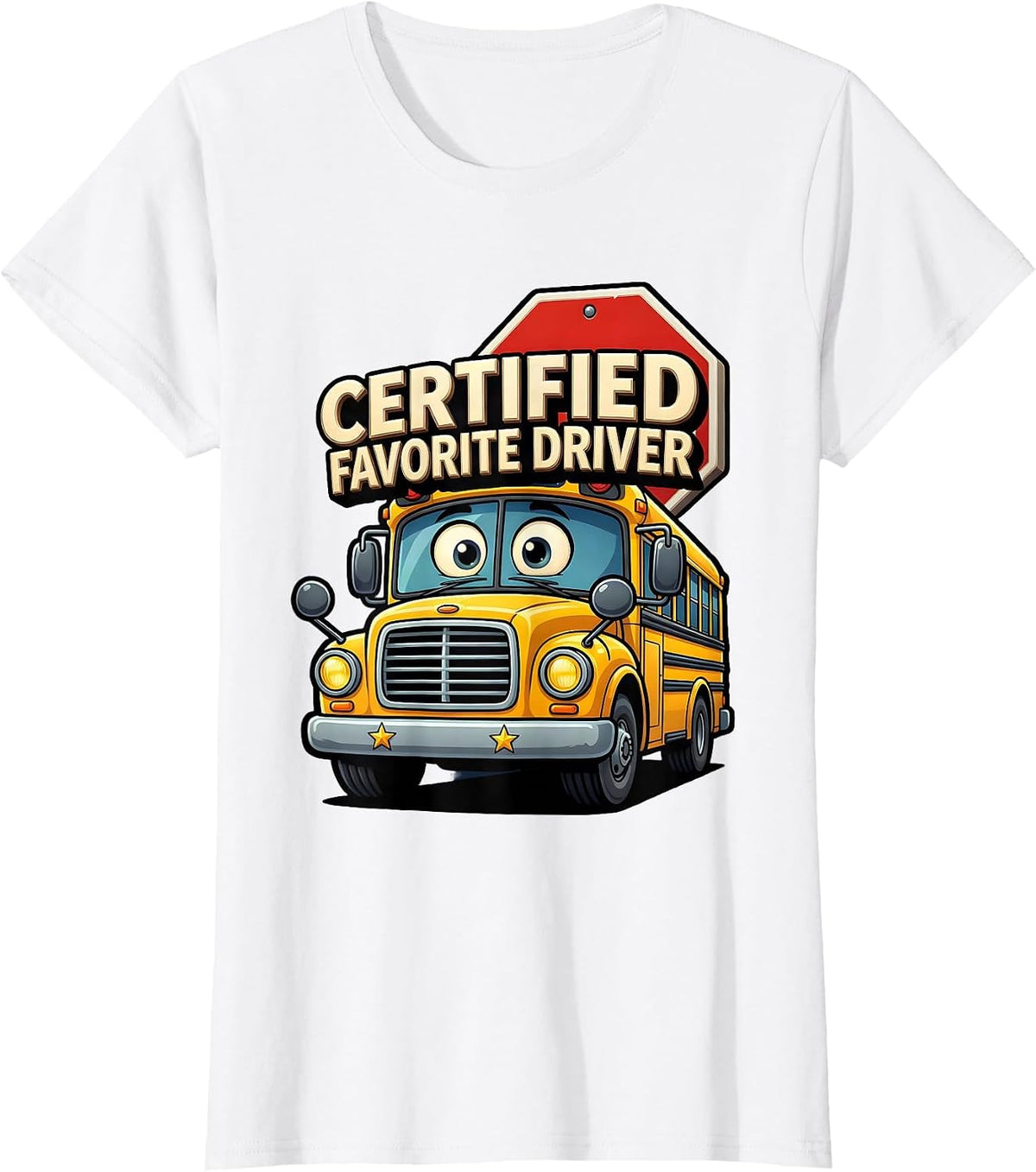 Certified Favorite Driver Funny School Bus Driver T-Shirt - White