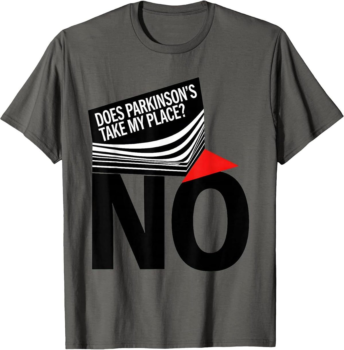 Men's Does Parkinson's Take My Place? No Defiant Dark Humor T-Shirt - Asphalt Grey