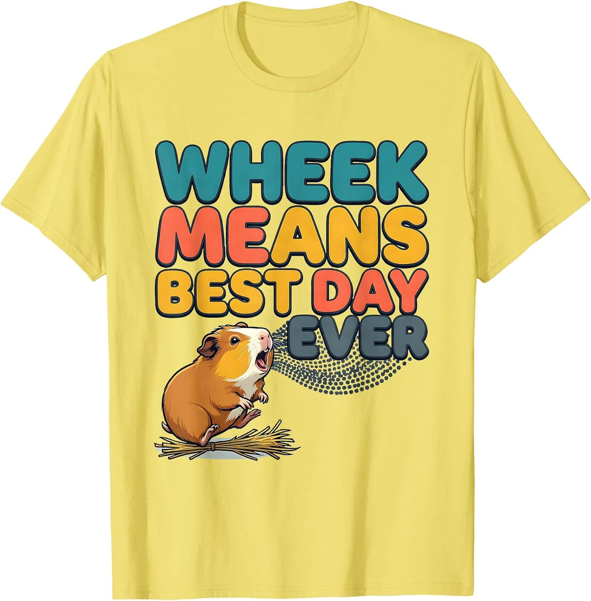 Men's Wheek Means Best Day Ever Funny Guinea Pig Owner Pet Lover T-Shirt - Lemon Yellow