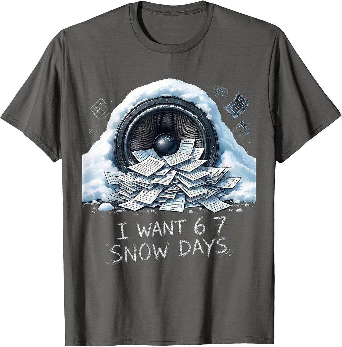 Men's I Want 6 7 Snow Days Funny Teacher Student Winter Break T-Shirt - Asphalt Grey