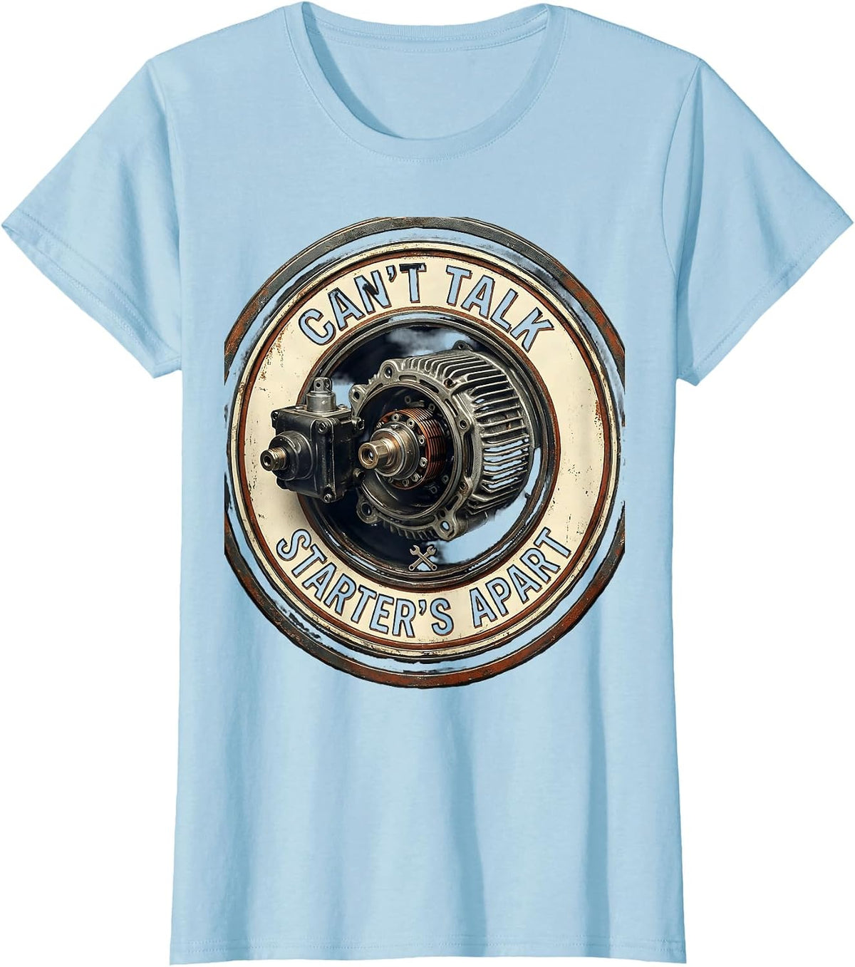 Can't Talk Starter's Apart Vintage Mechanic Garage Auto T-Shirt - Baby Blue