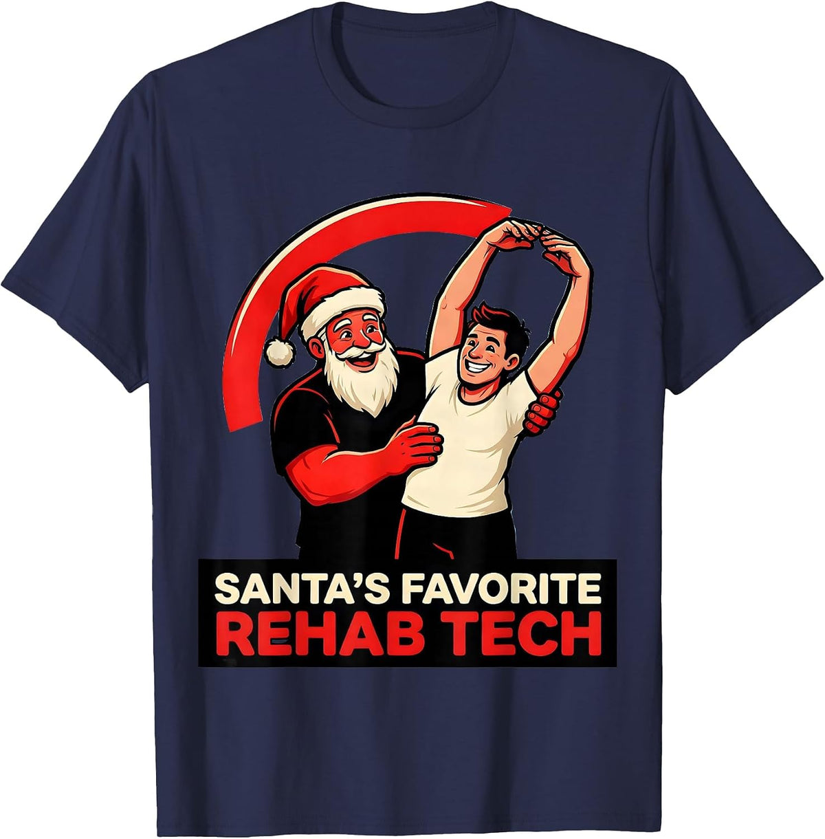 Santa's Favorite Rehab Tech Funny Physical Therapist T-Shirt - Navy Blue